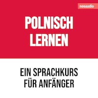 Polnisch lernen - Sprachkurse für Anfänger (ungekürzt)