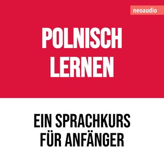 Polnisch lernen - Sprachkurse für Anfänger (ungekürzt) als Hörbuch