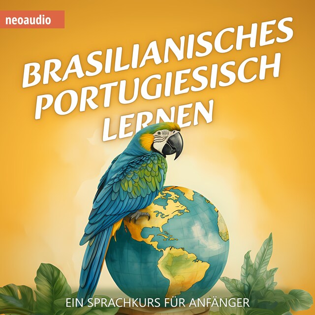 Buchcover für Brasilianisches Portugiesisch lernen - Sprachkurse für Anfänger (ungekürzt)