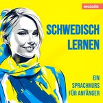 Schwedisch lernen - Sprachkurse für Anfänger (Ungekürzt)