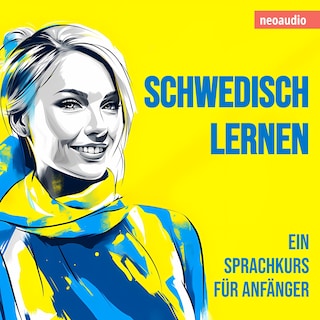 Schwedisch lernen - Sprachkurse für Anfänger (Ungekürzt) als Hörbuch