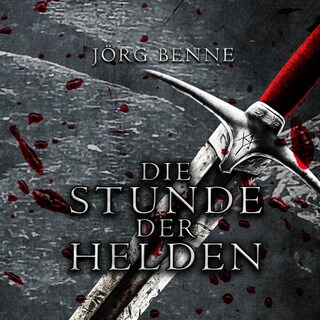 Die Stunde der Helden (ungekürzt) als Hörbuch