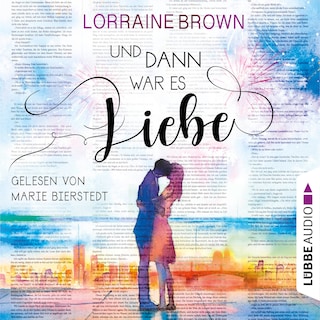 Und dann war es Liebe als Hörbuch