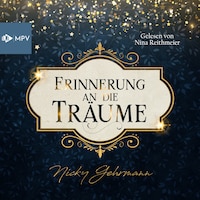 Erinnerung an die Träume - Glaub an Dich! (ungekürzt)