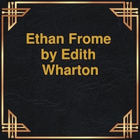 Ethan Frome (Unabridged)