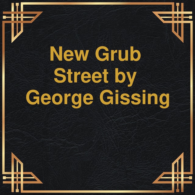 Bokomslag för New Grub Street (Unabridged)