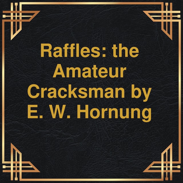 Book cover for Raffles: the Amateur Cracksman (Unabridged)