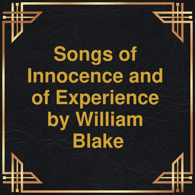 Kirjankansi teokselle Songs of Innocence and of Experience (Unabridged)