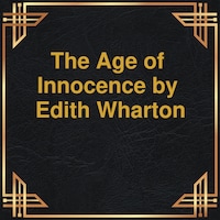 The Age of Innocence (Unabridged)