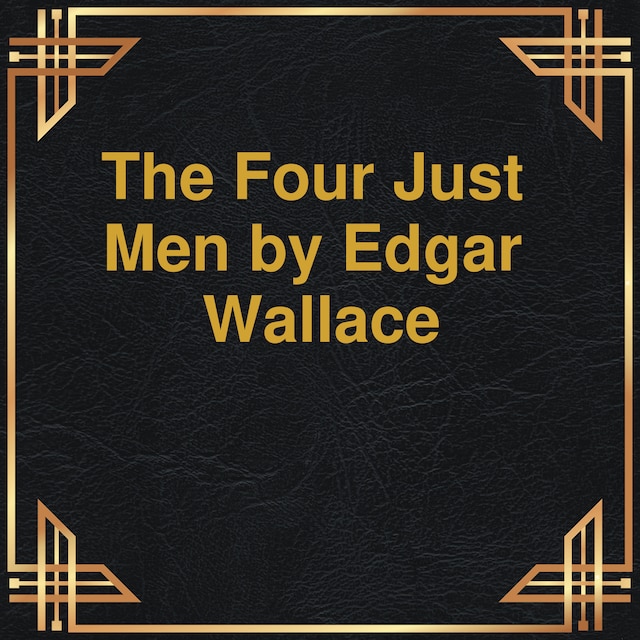 Portada de libro para The Four Just Men (Unabridged)