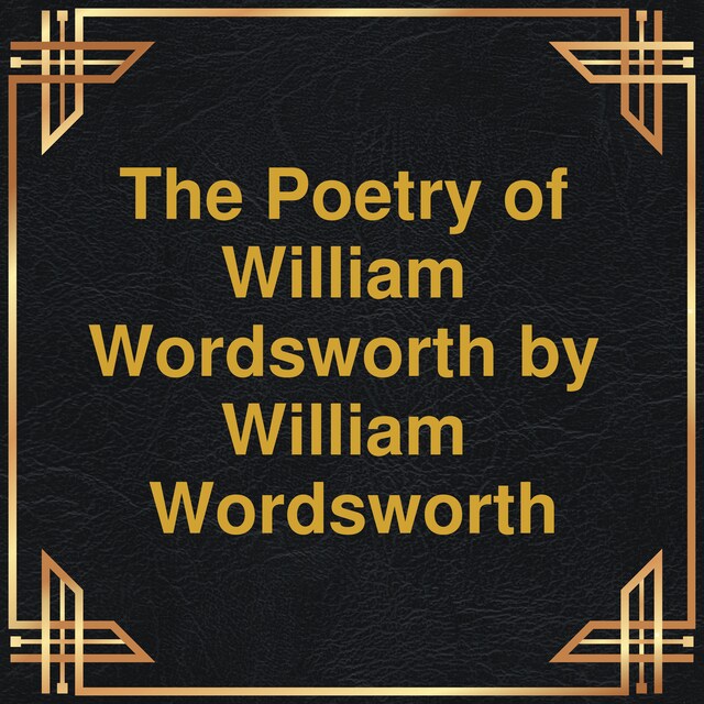 Bogomslag for The Poetry of William Wordsworth (Unabridged)