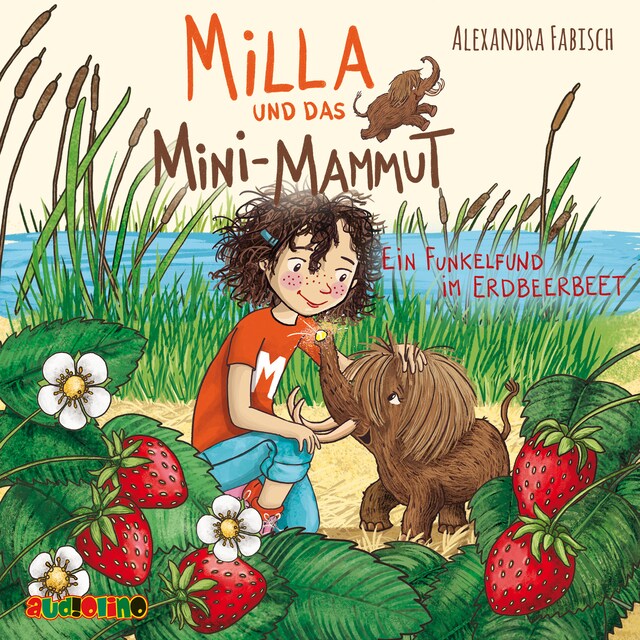 Buchcover für Ein Funkelfund im Erdbeerbeet - Milla und das Mini-Mammut 2 (unabridged)