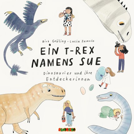 Ein T-Rex namens Sue - Dinosaurier und ihre Entdeckerinnen (Gekürzt) bookCoverFor