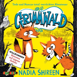 Teds und Nancys total verrücktes Abenteuer - Grimmwald, Band 1 (Gekürzt) als Hörbuch
