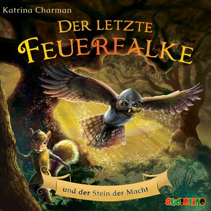 Der letzte Feuerfalke und der Stein der Macht - Der letzte Feuerfalke, Band 1 (ungekürzt) bookCoverFor