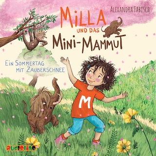Ein Sommertag mit Zauberschnee - Milla und das Mini-Mammut 3 (Ungekürzt) als Hörbuch
