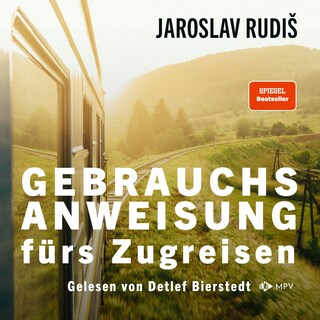 Gebrauchsanweisung fürs Zugreisen als Hörbuch