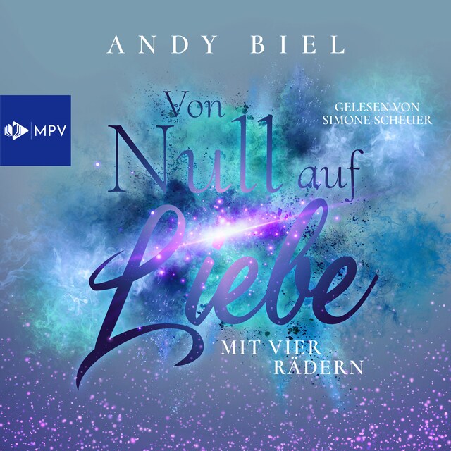 Boekomslag van Von Null auf Liebe mit vier Rädern: Caro & Flo - Von Null auf Liebe, Band 3 (ungekürzt)