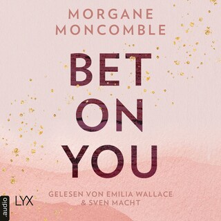 Bet On You - On You-Reihe, Teil 1 als Hörbuch