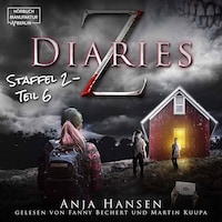 Z Diaries, 2: Staffel, Teil 6 (ungekürzt)
