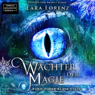 Der blaue Stein - Wächter der Magie, Band 2 (ungekürzt) als Hörbuch