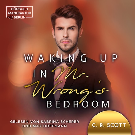 Waking up in Mr. Wrong's Bedroom - Waking up, Band 3 (ungekürzt) bookCoverFor