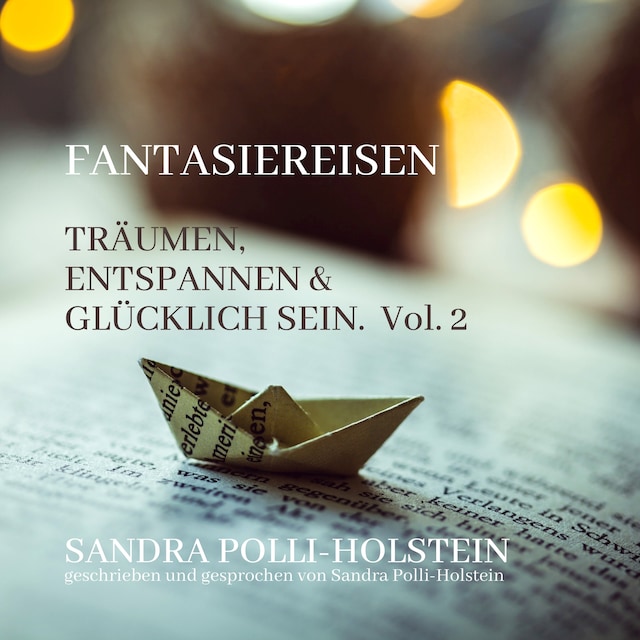 Kirjankansi teokselle Träumen, Entspannen & Glücklich Sein - Fantasiereisen, Vol. 2 (ungekürzt)