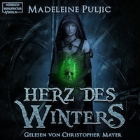 Herz des Winters - Herz des Winters, Band 1 (ungekürzt)