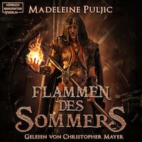 Flammen des Sommers - Herz des Winters, Band 2 (ungekürzt)