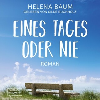 Eines Tages oder nie (ungekürzt) als Hörbuch