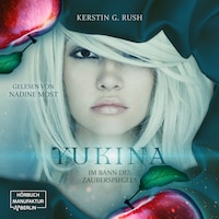 Yukina - Im Bann des Zauberspiegels (ungekürzt)