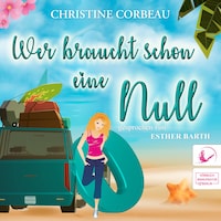 Wer braucht schon eine Null - Das Nullen-Storyversum - Martha, Band 2 (ungekürzt)