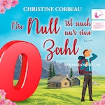 Die Null ist auch nur eine Zahl - Das Nullen-Storyversum - Zino, Band 3 (ungekürzt)