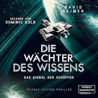 Das Signal der Schöpfer - Die Wächter des Wissens, Band 3 (ungekürzt) als Hörbuch