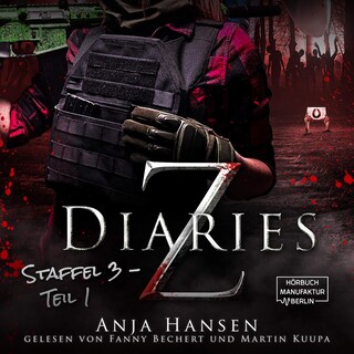 Z Diaries, Staffel 3, Teil 1 (ungekürzt) als Hörbuch