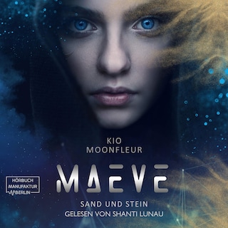 Maeve - Sand und Stein - Maeve-Tetralogie, Band 1 (ungekürzt) als Hörbuch