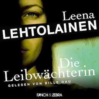 Die Leibwächterin - Die Leibwächterin - Ein Finnland-Krimi, Band 1 (Ungekürzt) als Hörbuch