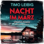 Nacht im März - Leonore Goldmann ermittelt, Band 2 (ungekürzt)