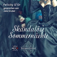 Skandalöse Sommernächte (ungekürzt)