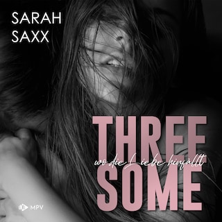 Threesome: wo die Liebe hinfällt als Hörbuch