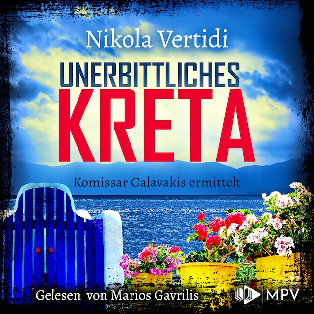 Book cover for Unerbittliches Kreta - Kommissar Galavakis ermittelt, Band 1 (ungekürzt)