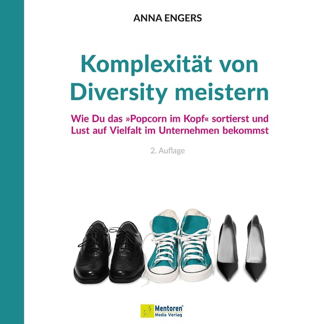 Buchcover für Komplexität von Diversity meistern - Wie Du das "Popcorn im Kopf" sortierst und Lust auf Vielfalt im Unternehmen bekommst (ungekürzt)