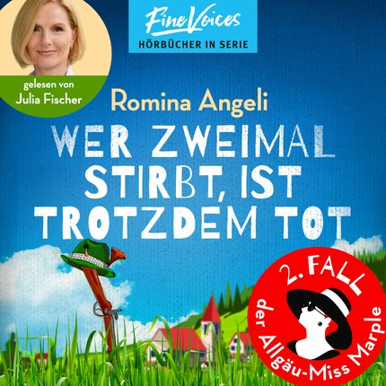Wer zweimal stirbt, ist trotzdem tot - Allgäu-Miss Marple, Band 2 (ungekürzt) bookCoverFor