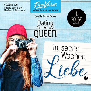 In sechs Wochen Liebe - Dating Queen, Teil 1 (ungekürzt) als Hörbuch
