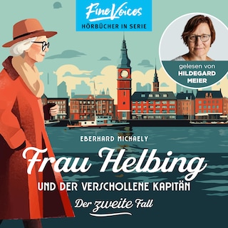 Frau Helbing und der verschollene Kapitän - Frau Helbing, Band 2 (ungekürzt) als Hörbuch