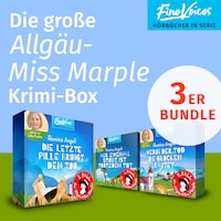 Die große Allgäu-Miss Marple Krimi Box - Die letzte Pille bringt den Tod + Wer zweimal stirbt, ist trotzdem tot + Wenn der Tod die Glocken läutet (ungekürzt)