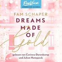 Dreams Made of Gold - Made of, Band 1 (ungekürzt)