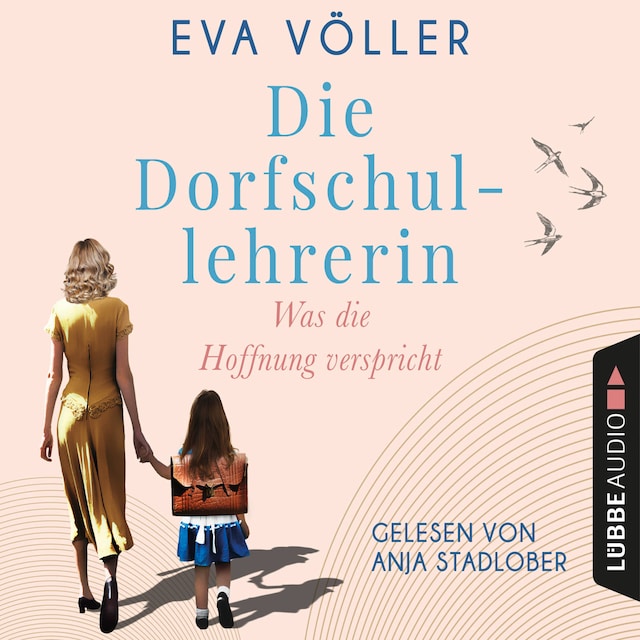 Book cover for Was die Hoffnung verspricht - Die Dorfschullehrerin, Teil 1 (Ungekürzt)