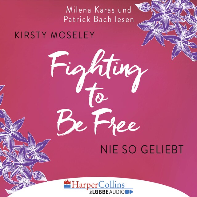 Couverture de livre pour Fighting to be Free - Nie so geliebt (Gekürzt)