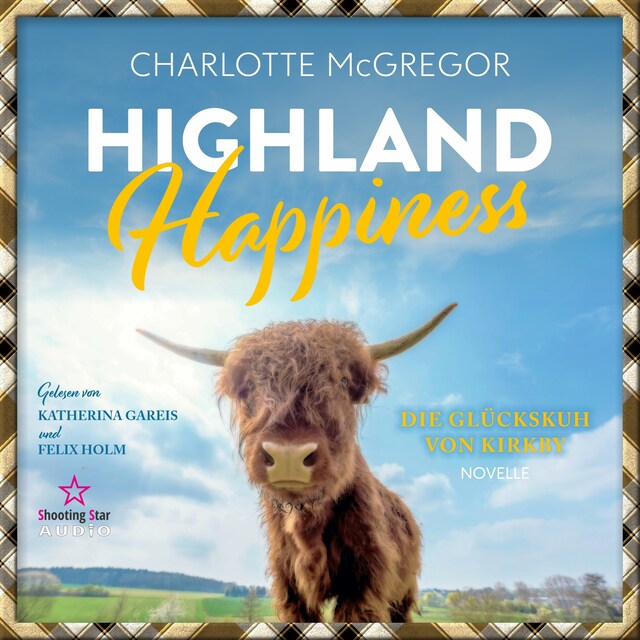 Couverture de livre pour Highland Happiness - Die Glückskuh von Kirkby (ungekürzt)